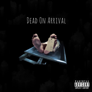 Dengarkan Dead on Arrival (Explicit) lagu dari Jamaar dengan lirik