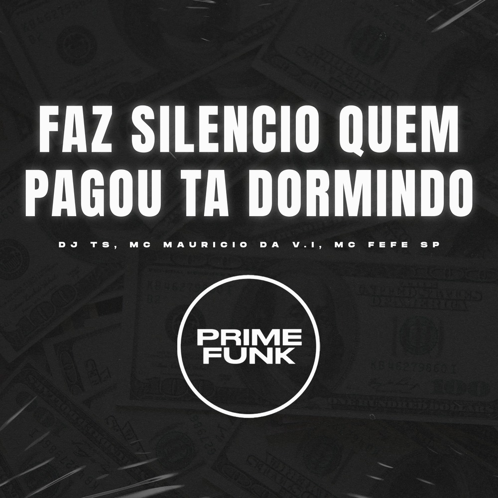 Faz Silencio Quem Pagou Ta Dormindo (Explicit)
