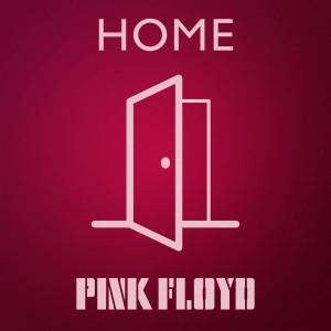 Pink Floyd - Home dari Pink Floyd