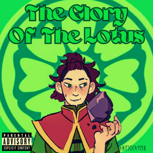 Listen to The Glory of the Lotus (Explicit) song with lyrics from The Shaggster