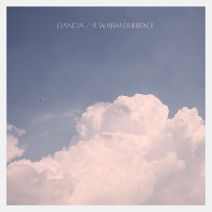 Danóa的專輯A Warm Embrace