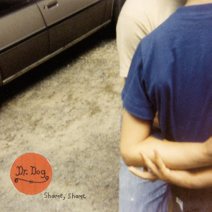 Album Shame, Shame oleh Dr. Dog