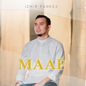 Listen to Maaf song with lyrics from Izmir Fareez