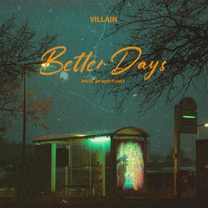 VILLAIN的專輯Better Days