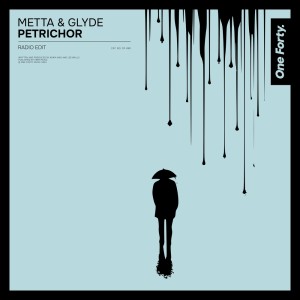 Metta & Glyde的專輯Petrichor (Radio Edit)