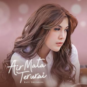 Album Air Mata Terurai from Ratu Sikumbang