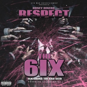 ดาวน์โหลดและฟังเพลง Respect the 6ix (Explicit) พร้อมเนื้อเพลงจาก Honey Dinero
