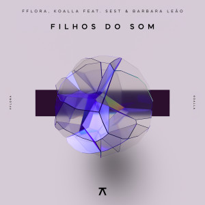 收聽FFLORA的Filhos do Som (Extended)歌詞歌曲