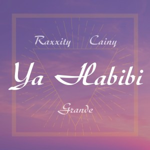 Dengarkan Ya Habibi lagu dari Raxxity dengan lirik