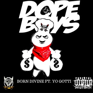 ดาวน์โหลดและฟังเพลง Dope Boys (Explicit) พร้อมเนื้อเพลงจาก Born Divine