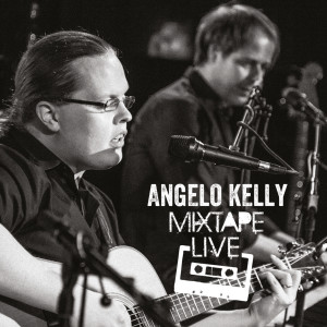 Angelo Kelly的專輯Mixtape Live