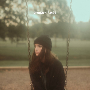 ดาวน์โหลดและฟังเพลง Chosen Last พร้อมเนื้อเพลงจาก Sara Kays