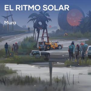 ดาวน์โหลดและฟังเพลง El Ritmo Solar พร้อมเนื้อเพลงจาก Mura