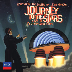 John Mauceri的專輯Journey To The Stars - A Sci Fi Fantasy Adventure