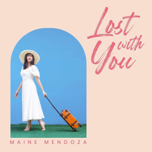 ดาวน์โหลดและฟังเพลง Lost With You (Backing Track) พร้อมเนื้อเพลงจาก Maine Mendoza