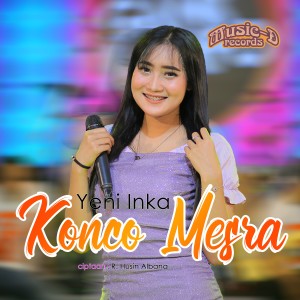 Dengarkan Konco Mesra lagu dari Yeni Inka dengan lirik
