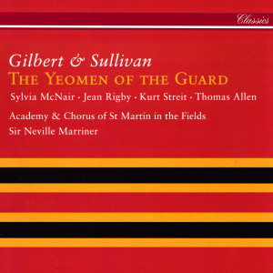ดาวน์โหลดและฟังเพลง Sullivan: The Yeomen of the Guard / Act 1: "But I trust you are very careful" พร้อมเนื้อเพลงจาก Thomas Allen