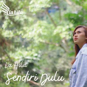 La Hila的專輯Sendiri Dulu