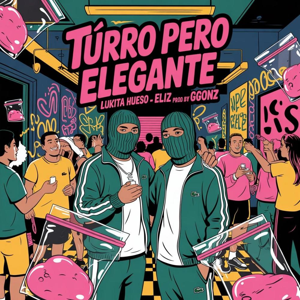 Turro pero elegante (feat. Eliz & Ggonz)