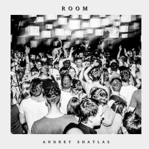 收听Andrey Shatlas的Room歌词歌曲