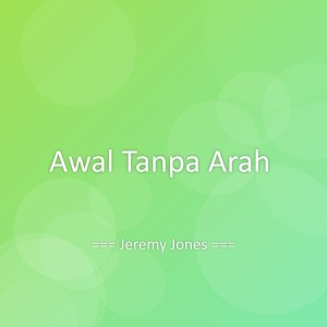 Jeremy Jones的專輯Awal Tanpa Arah