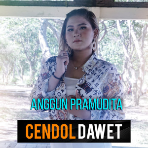 Listen to Cendol Dawet song with lyrics from Anggun Pramudita