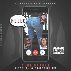 Mike Darole的專輯HELLO (feat. RJ & Compton Av) (Explicit)