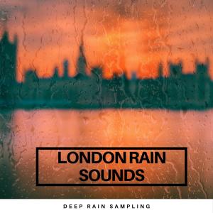 Album London Rain Sounds from Deep Rain Sampling