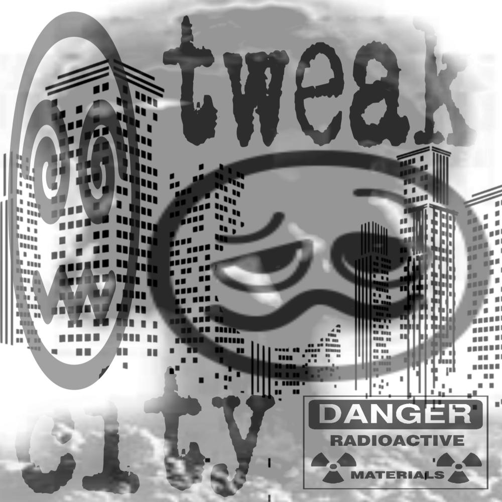 TWEAK CITY (Explicit)