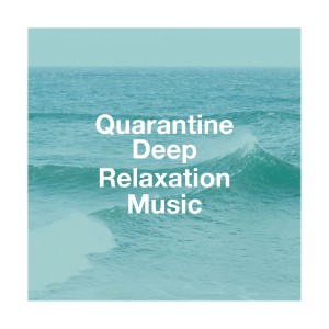 Kundalini: Yoga的專輯Quarantine Deep Relaxation Music