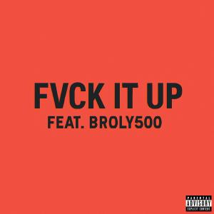 YFV $1LVA的專輯FVCK IT UP (feat. Broly500!) [Explicit]