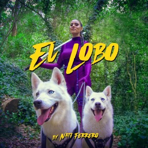 ดาวน์โหลดและฟังเพลง El Lobo พร้อมเนื้อเพลงจาก Nati Ferrero