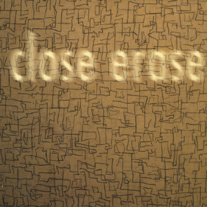 Close Erase的專輯Close Erase