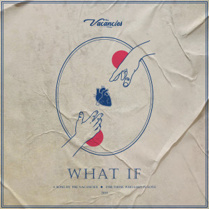 ดาวน์โหลดและฟังเพลง What If พร้อมเนื้อเพลงจาก The Vacancies
