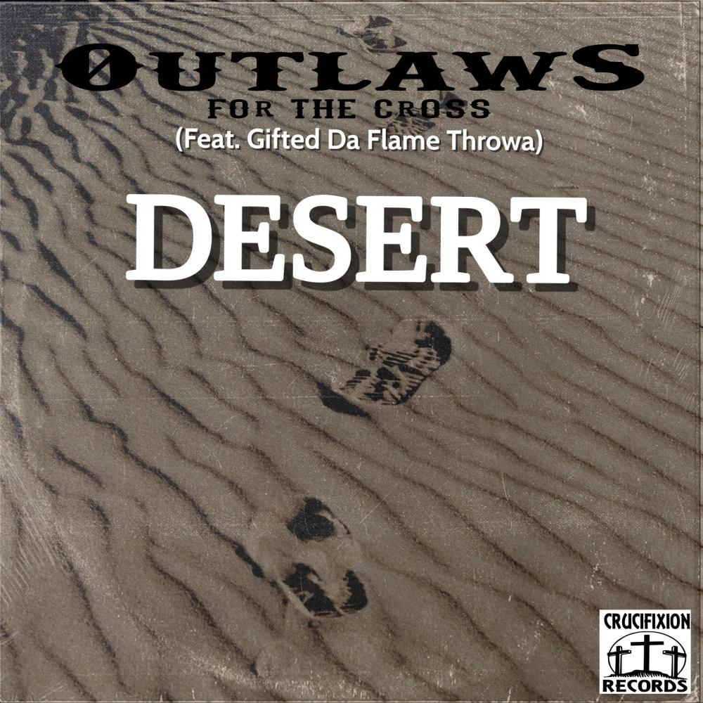 Desert (feat. Gifted da Flamethrowa)