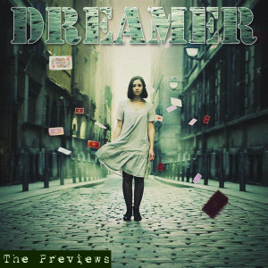 The Previews的專輯Dreamer