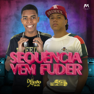 收聽DJ JOÃO DA 5B的Sequência Vem Fuder歌詞歌曲