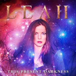收聽Leah的This Present Darkness歌詞歌曲