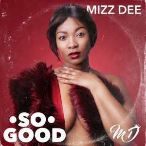 Album So Good from Mizz Dee