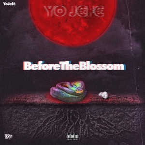 Album BeforeTheBlossom (Explicit) from YoJefé