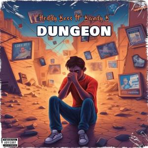 收聽Heddy boss的Dungeon (feat. Bandy B)歌詞歌曲