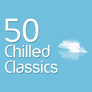 อัลบัม 50 Chilled Classics ศิลปิน Classical Chillout Radio