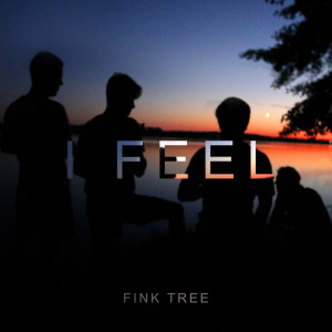 Listen to I feel song with lyrics from Fink Tree