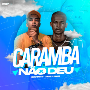 Listen to Caramba Não Deu (Explicit) song with lyrics from DJ MARCELINHO 22