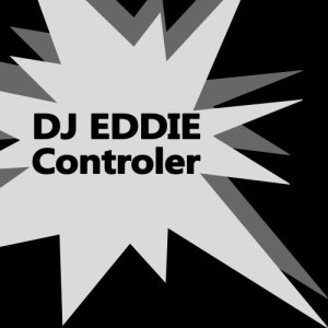 ดาวน์โหลดและฟังเพลง Controler พร้อมเนื้อเพลงจาก DJ Eddie
