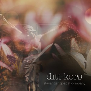Stavanger Gospel Company的專輯Ditt Kors