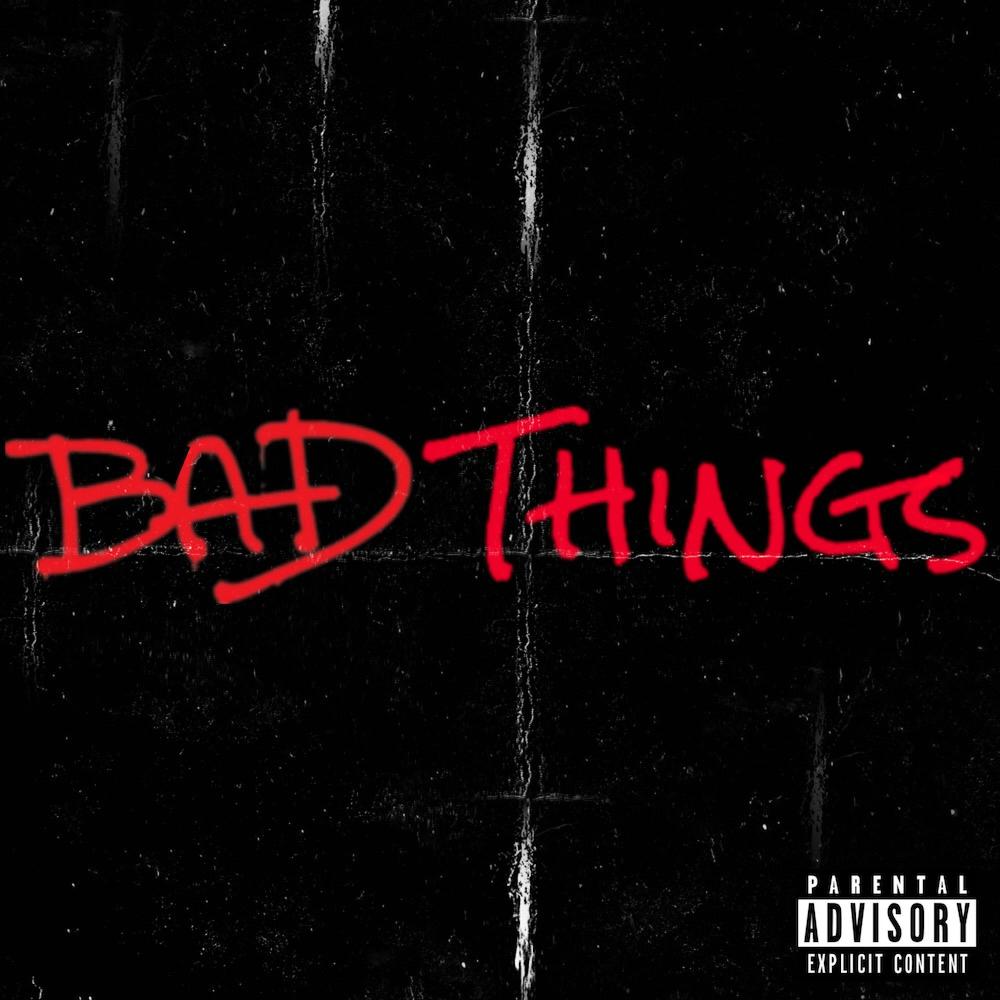 Bad Things (feat. Jamesearlwoodz, Dom Gotti & Cans) (Explicit)