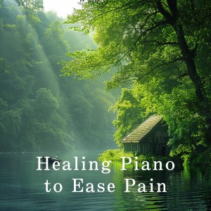Dream House的专辑Healing Piano to Ease Pain