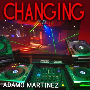 อัลบัม Changing ศิลปิน Adamo Martinez