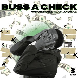 Who Is Roise的專輯Buss a Check (Explicit)